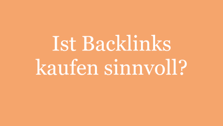 Ist Backlinks kaufen sinnvoll?