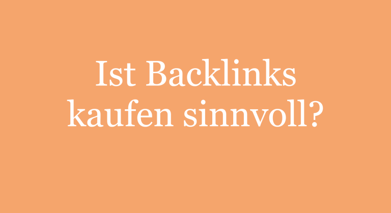 Ist Backlinks kaufen sinnvoll?
